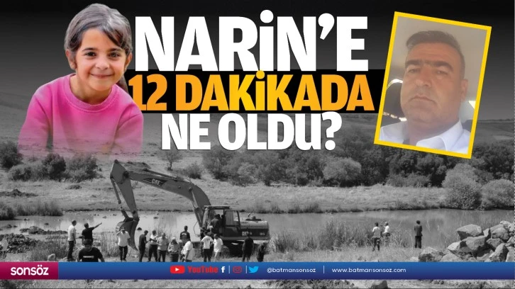 Narin'e 12 dakikada ne oldu?