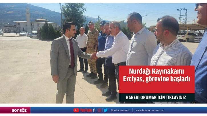 Nurdağı Kaymakamı Erciyas, görevine başladı