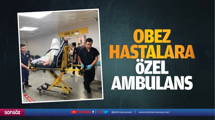 Obez hastalara özel ambulans…