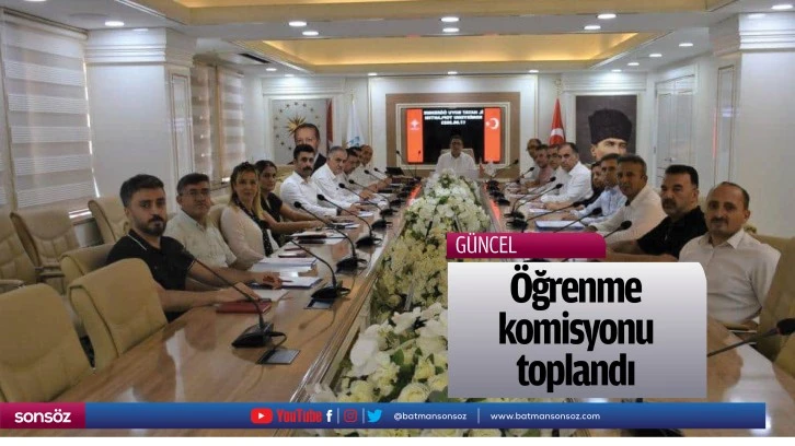 Öğrenme komisyonu toplandı