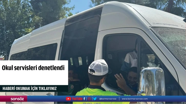 Okul servisleri denetlendi