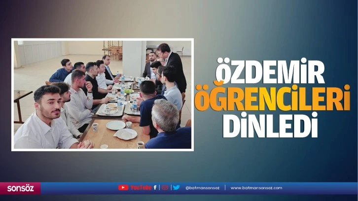 Özdemir, öğrencileri dinledi