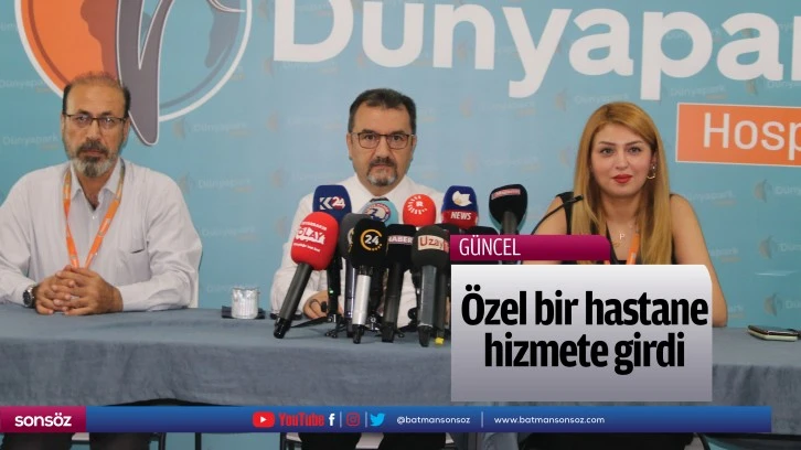 Özel bir hastane hizmete girdi