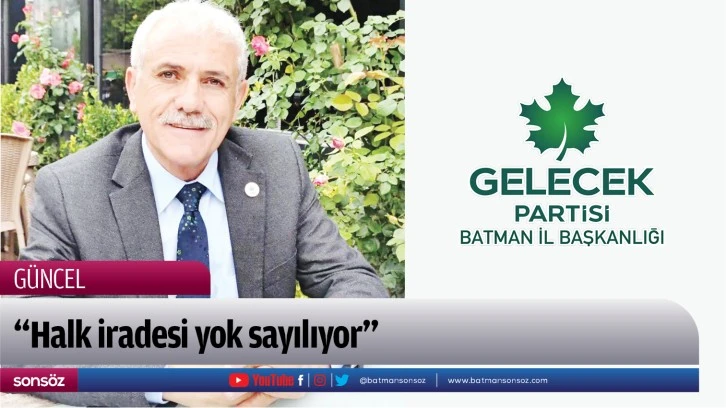 POLAT “Halk iradesi yok sayılıyor”