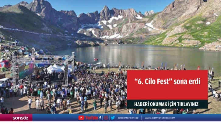 &quot;6. Cilo Fest&quot; sona erdi