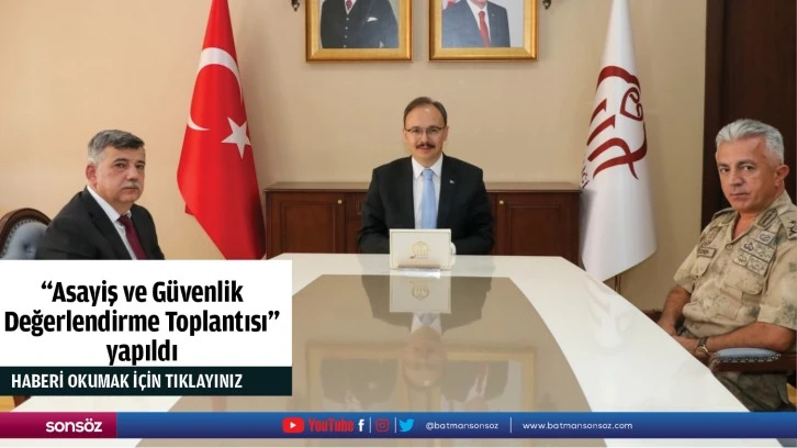 "Asayiş ve Güvenlik Değerlendirme Toplantısı" yapıldı