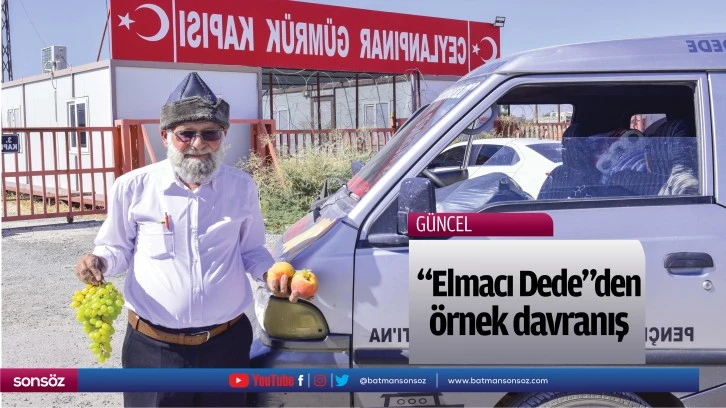 &quot;Elmacı Dede&quot;den örnek davranış