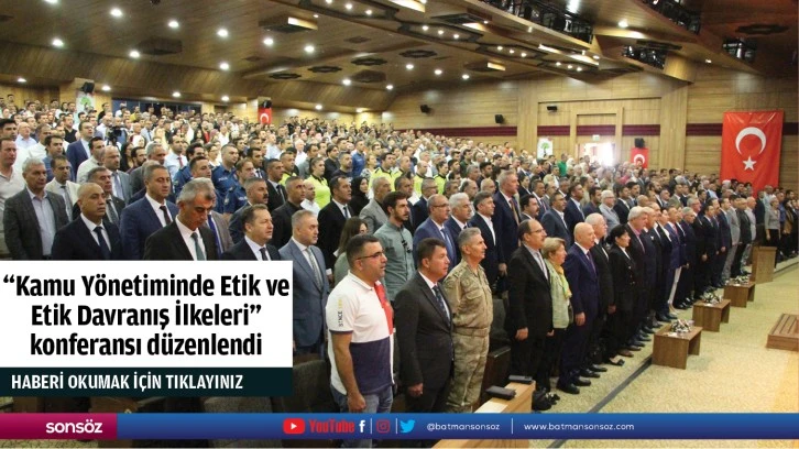 "Kamu Yönetiminde Etik ve Etik Davranış İlkeleri" konferansı düzenlendi