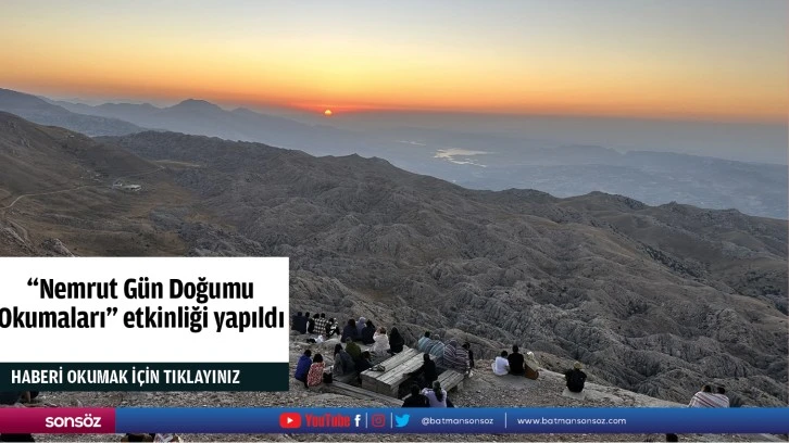 "Nemrut Gün Doğumu Okumaları" etkinliği yapıldı