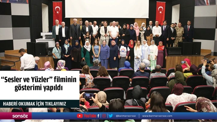 "Sesler ve Yüzler" filminin gösterimi yapıldı