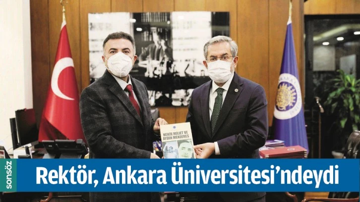 REKTÖR, ANKARA ÜNİVERSİTESİ’NDEYDİ