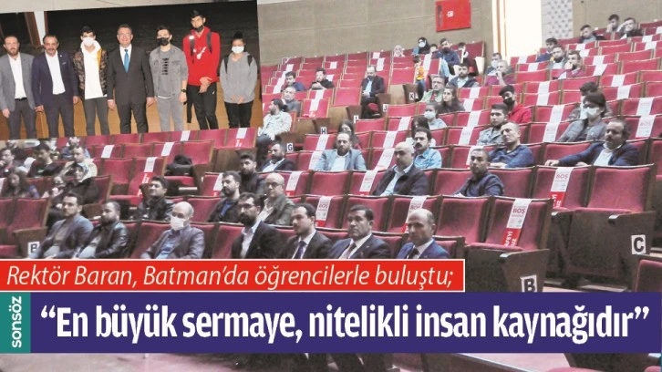 REKTÖR BARAN, BATMAN’DA ÖĞRENCİLERLE BULUŞTU