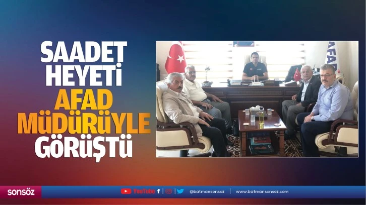 Saadet Heyeti, AFAD müdürüyle görüştü