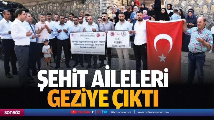 Şehit aileleri geziye çıktı