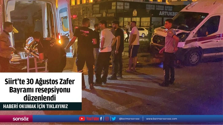 Siirt'te 30 Ağustos Zafer Bayramı resepsiyonu düzenlendi