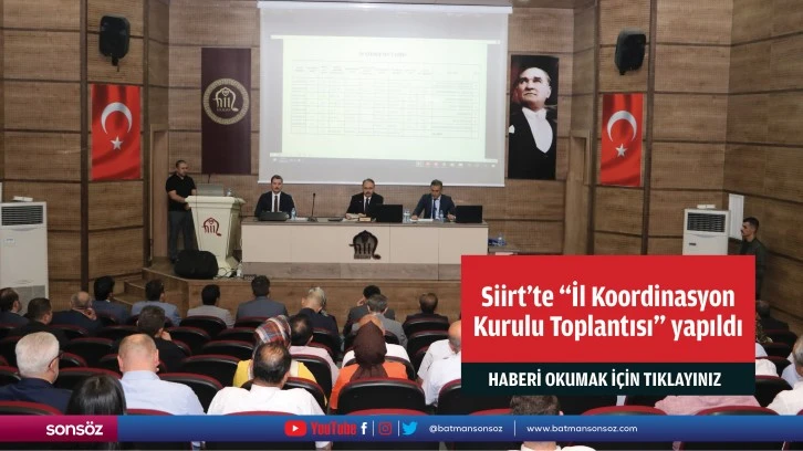 Siirt'te &quot;İl Koordinasyon Kurulu Toplantısı&quot; yapıldı