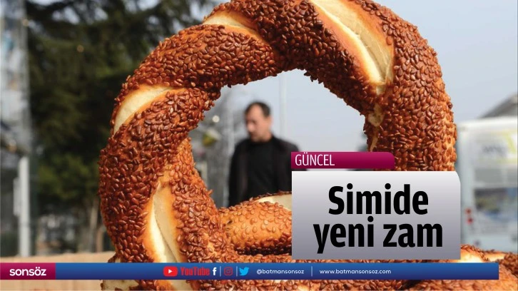 Simide yeni zam…