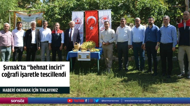 Şırnak'ta "behnat inciri" coğrafi işaretle tescillendi