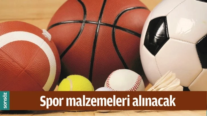 SPOR MALZEMELERİ ALINACAK