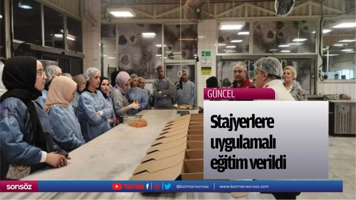 Stajyerlere uygulamalı eğitim verildi