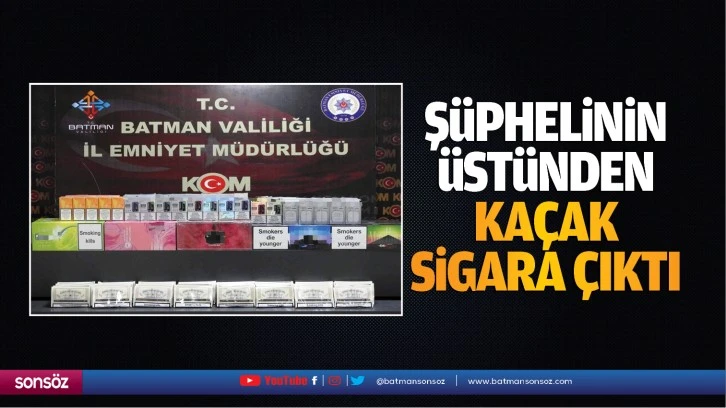 Şüphelinin üstünden kaçak sigara çıktı