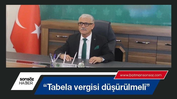 “Tabela vergisi düşürülmeli”