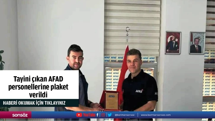 Tayini çıkan AFAD personellerine plaket verildi