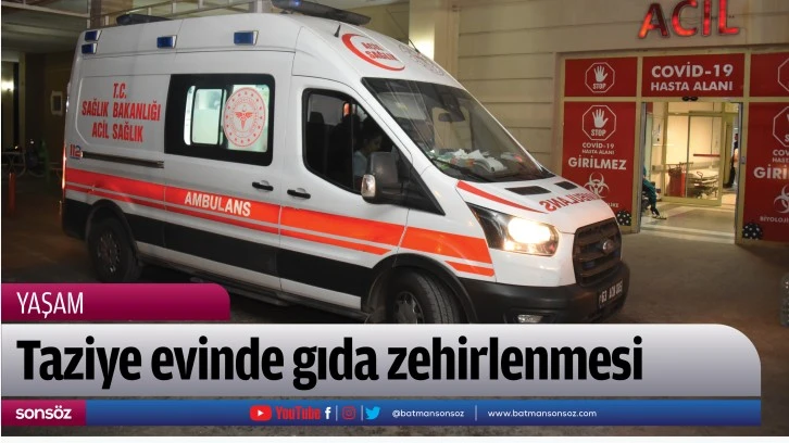 Taziye evinde gıda zehirlenmesi