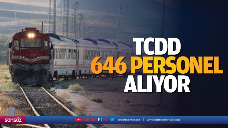 TCDD 646 personel alıyor