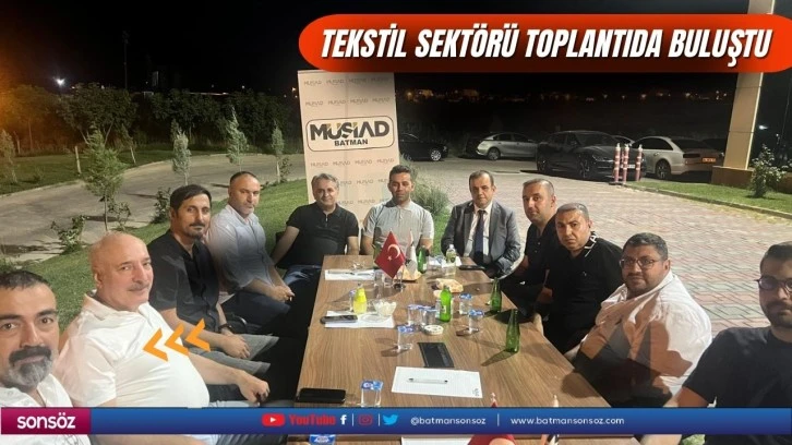 Tekstil sektörü toplantıda buluştu