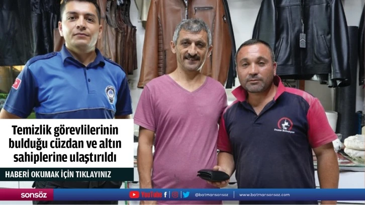 Temizlik görevlilerinin bulduğu cüzdan ve altın sahiplerine ulaştırıldı