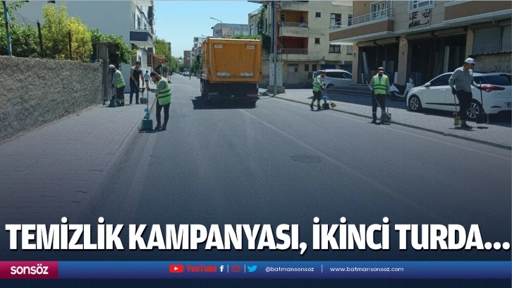 Temizlik kampanyası, ikinci turda…