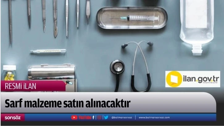 Tıbbi sarf malzeme satın alınacaktır