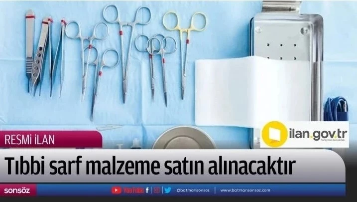 Tıbbi sarf malzemeleri satın alınacaktır