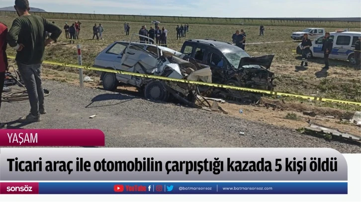 Ticari araç ile otomobilin çarpıştığı kazada 5 kişi öldü