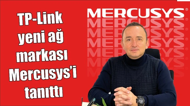 TP-Link, Yeni Ağ Markası Mercusys’i Tanıttı