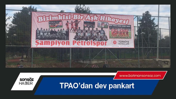 TPAO’dan dev pankart