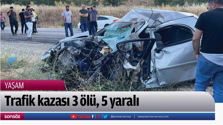 Trafik kazası 3 ölü, 5 yaralı