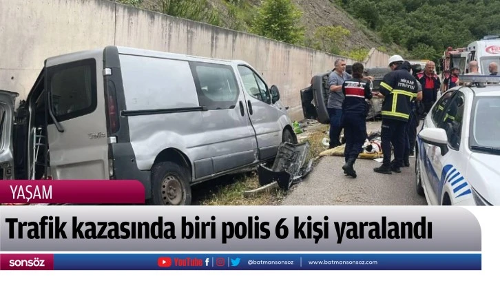 Trafik kazasında biri polis 6 kişi yaralandı