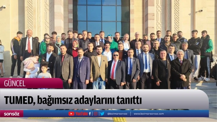 TUMED, bağımsız adaylarını tanıttı