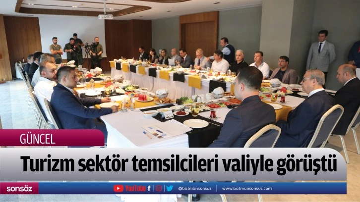 Turizm sektör temsilcileri valiyle görüştü