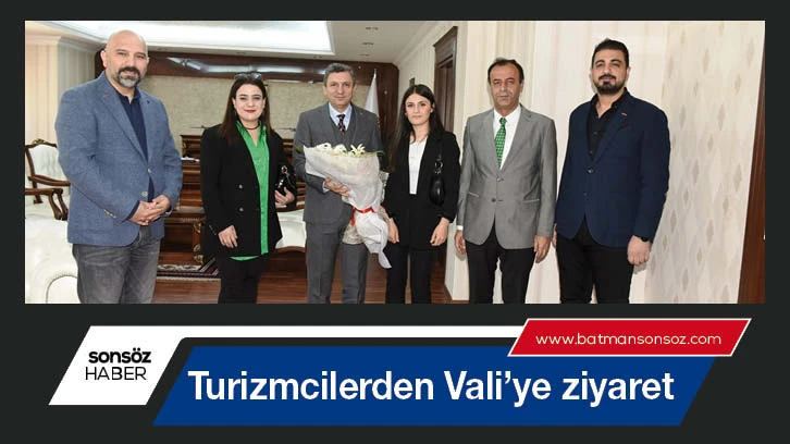 Turizmcilerden Vali’ye ziyaret