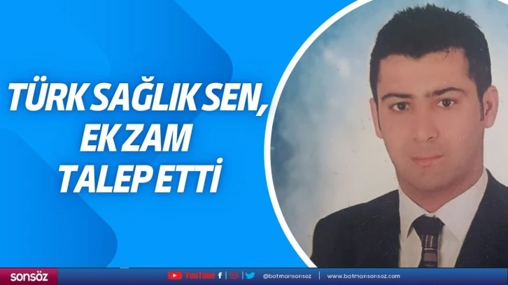 Türk Sağlık Sen, ek zam talep etti