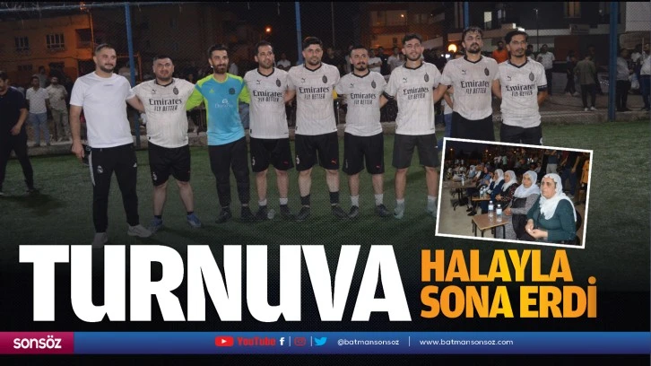 Turnuva, halayla sona erdi