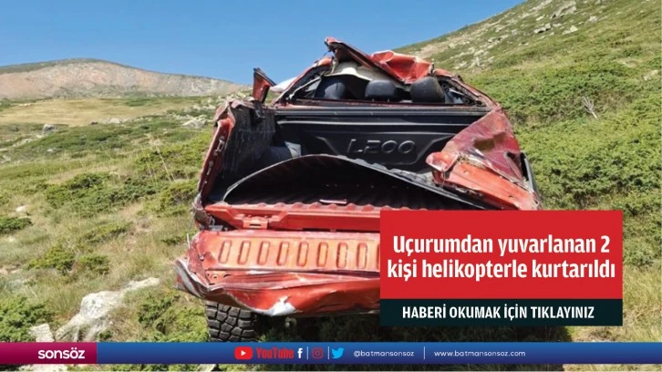 Uçurumdan yuvarlanan 2 kişi helikopterle kurtarıldı