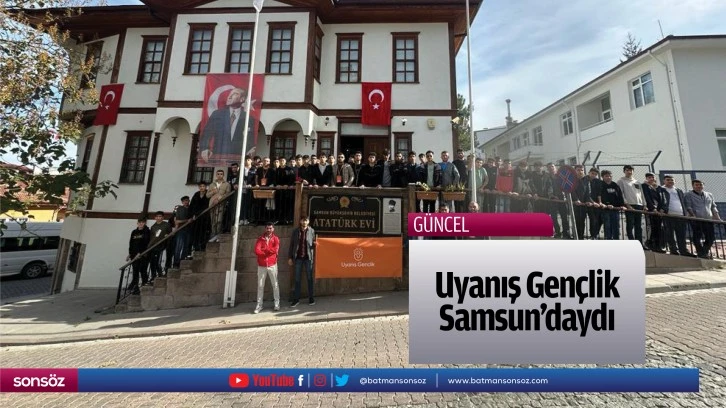 Uyanış Gençlik Samsun’daydı