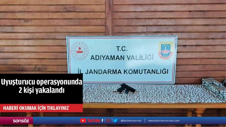 Uyuşturucu operasyonunda 2 kişi yakalandı