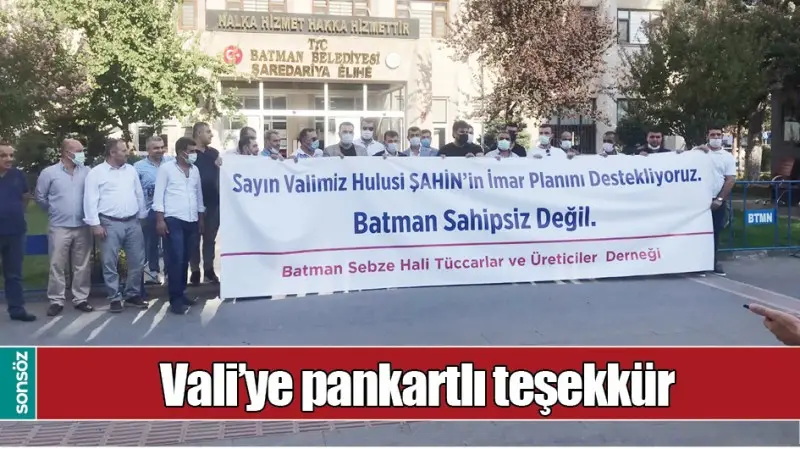 VALİ’YE PANKARTLI TEŞEKKÜR