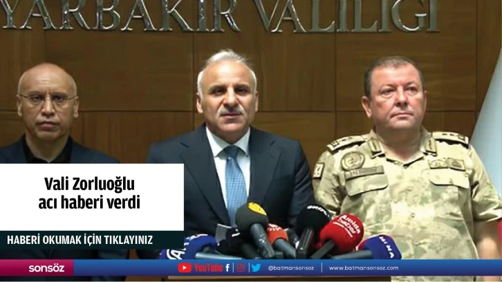 Vali Zorluoğlu acı haberi verdi