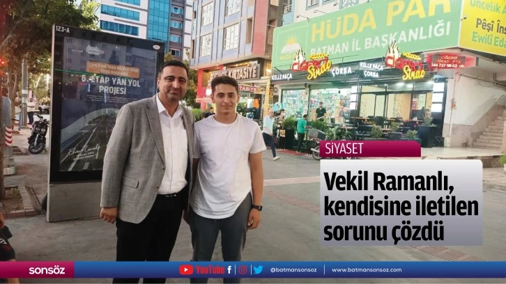 Vekil Ramanlı, kendisine iletilen sorunu çözdü